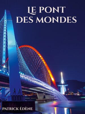 cover image of Le pont des mondes